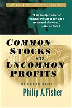 Must-Read Books Recommended by Warren Buffett. Book: Common Stocks and Uncommon Profits by Philip A. Fisher.