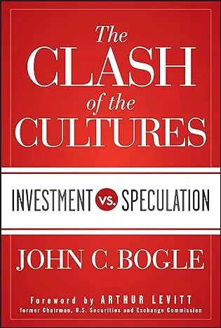 Must-Read Books Recommended by Warren Buffett. Book: The Clash of the Cultures: Investment vs. Speculation by John Bogle