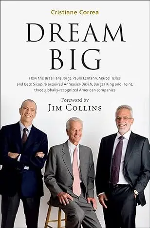 Must-Read Books Recommended by Warren Buffett. Book: Dream Big by Cristiane Correa